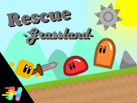 Rescue -Grassland- || A platformer || 