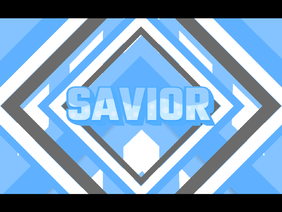 Intro Entry ||  -savior-