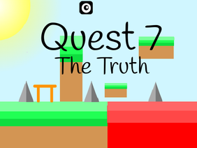 QUESTS 7 - The Truth - A Platformer #games