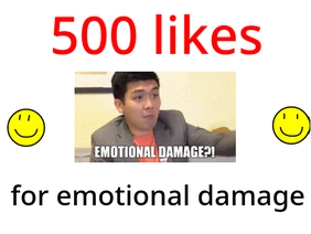 250 likes for emotional damage