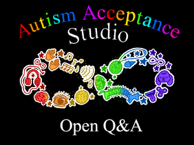 Autism Acceptance Studio! (Open Autism Q&A)