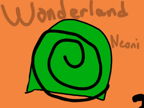Wonderland ~ Neoni