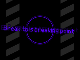 break this breaking point ⚘ collab