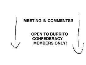 MEETING FOR THE BURRITO CONFEDERACY