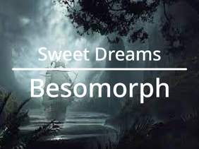 Besomorph - Sweet Dreams