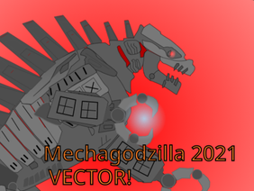 Mechagodzilla 2021 Vector *Outdated