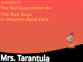 The Bad Guys | Mrs. Tarantula