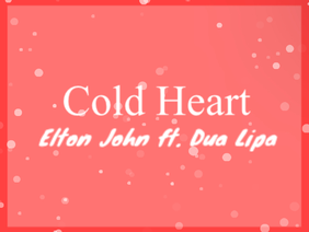 Elton John ft. Dua Lipa - Cold Heart