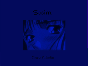 Swim- Chase Atlantic remix