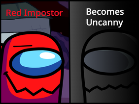 Red Impostor Becomes Uncanny: Your Impostor Partner
