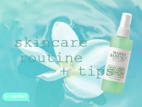 my skincare routine + tips ´ˎ˗ 
