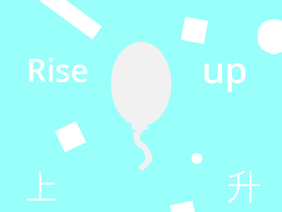 Rise up //上升
