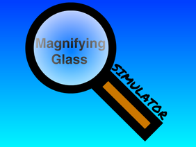 Magnifying Glass Simulator
