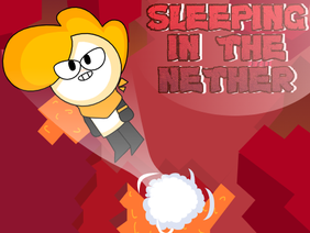 Sleeping in the Nether (AMV)