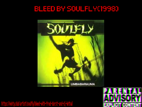 BLEED BY SOULFLY
