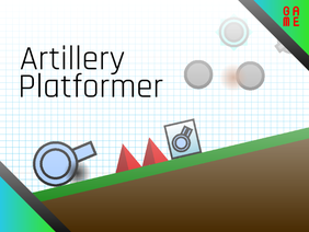 〘Entry〙Artillery Platformer