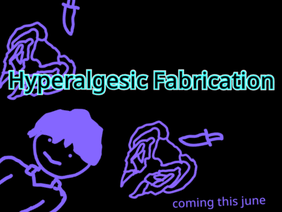 Hyperalgesic Fabrication