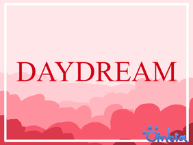 Daydream || Birthday Meme 