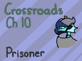Crossroads: Ch 10