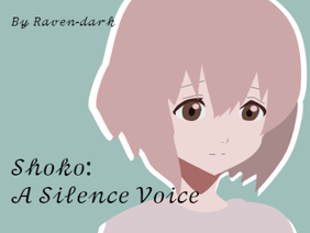 Shoko: A Silent Voice ART Partie 1