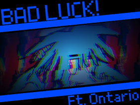 ⫷ BAD LUCK! ⨇ Vent ⨇ Ft. Ontario ⫸