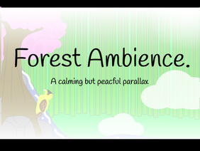 Forest ambience --- A parallax
