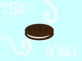 The Oreo Song