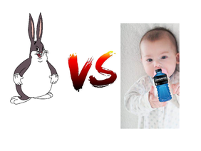 Powerade baby vs big chungus
