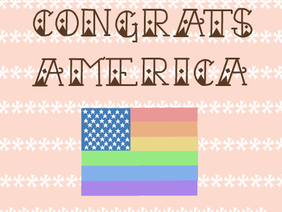 ★Congrats America!★