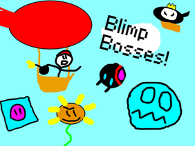 Blimp Bosses