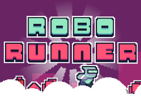 ~Robo Runner~ Gameplay experiment-