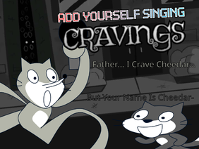 Add yourself/your oc singing Cravings (0)