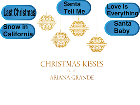 Ariana Grande ~ Christmas Kisses