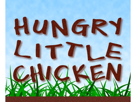 Hungry Little Chicken
