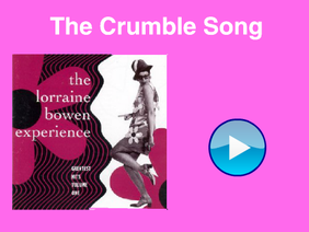 Lorraine Bowen The Crumble Song