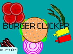Burger clicker.