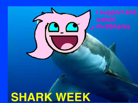 Shark Week #I<3Sharks!