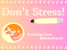 Don't Stress!