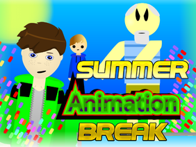 - Summer break - #animations #all #art