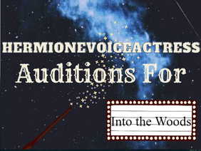 ✯Herm's Audition for Into the Woods!✯