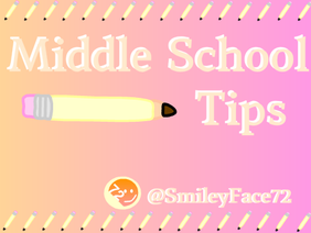 Middle School Tips