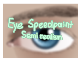 semi realistic eye speedpaint