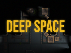 DEEP SPACE - Tech demo