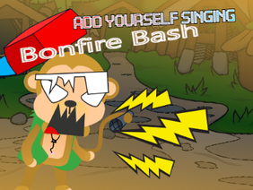 Add Yourself Singing Bonfire Bash