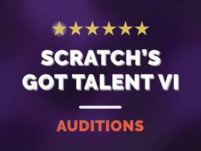 Scratch's Got Talent VI - Auditions