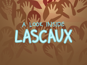 Lascaux (Underground Cave Hand Paintings)