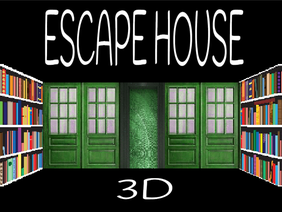 Escape House 3D