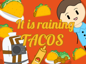 Raining Tacos AMV