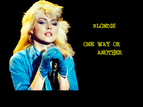BLONDIE one way or another