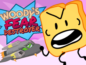 [MOBILE FRIENDLY] Woody's Fear Destroyer
